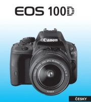 Elektronický manuál uživatelská příručka EOS 100D